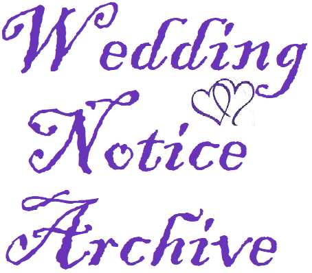 WeddingNoticeArchive.com - collection of wedding announcements in the United States.